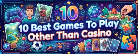 10 best games to play other than casino